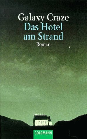Craze, Galaxy Das Hotel am Strand