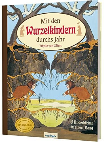 von Olfers, Sibylle Etwas von den Wurzelkindern: Mit den Wurzelkindern durchs Jahr: Die schönsten Geschichten von Sibylle von Olfers