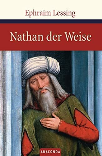 Lessing, Gotthold Ephraim Nathan der Weise: Ein dramatisches Gedicht in fünf Aufzügen (Große Klassiker zum kleinen Preis, Band 21)