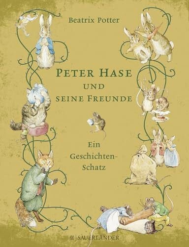 Potter, Beatrix Peter Hase und seine Freunde Ein Geschichten-Schatz: Tales of mayhem and mischief
