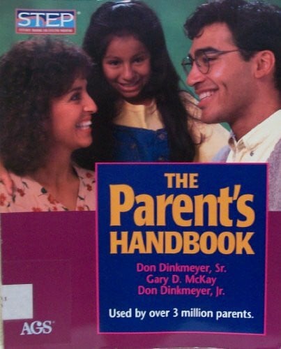 McKay, Gary D. The Parent's Handbook: Systematic Training for Effective Parenting