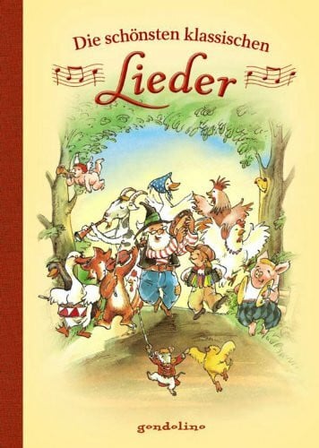gondolino Kinder- und Abenteuerklassiker Die schönsten klassischen Lieder: Vorlesebuch und Geschenkbuch. Für 5: Liederbuch zum Mitsingen mit vielen Klassikern für Kinder ab 4 Jahren
