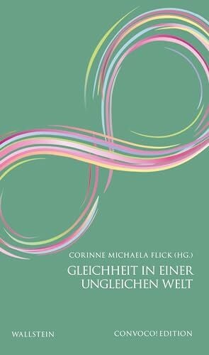 Flick, Corinne Michaela Gleichheit in einer ungleichen Welt (Convoco! Edition)