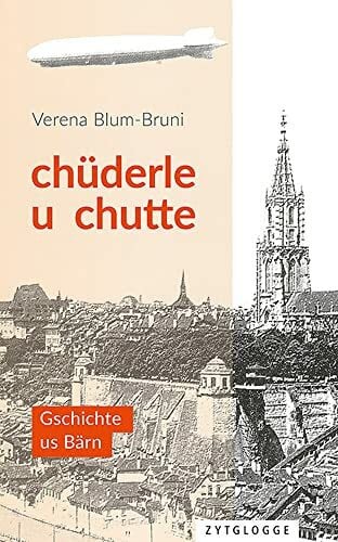 Blum-Bruni, Verena Chüderle u chutte: Gschichte us Bärn