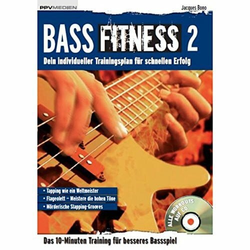 Jacques Bono Bass Fitness 2: Dein individueller Trainingsplan für schnellen Erfolg. Das 10-Minuten-Training für besseres Bassspiel (Fitnessreihe: Dein individueller Trainingsplan für schnellen Erfolg)