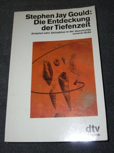 Fliessbach, Holger Die Entdeckung der Tiefenzeit: Zeitpfeil oder Zeitzyklus in der Geschichte unserer Erde (dtv Sachbuch)
