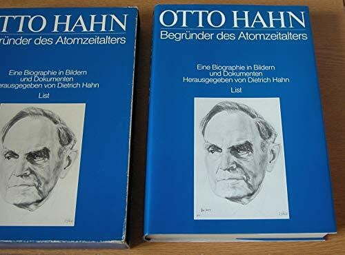Lüst Reimar [Mitarb.] und Dietrich [Hrsg.] Hahn Otto Hahn. Begründer des Atomzeitalters. Eine Biographie in Bildern und Dokumenten