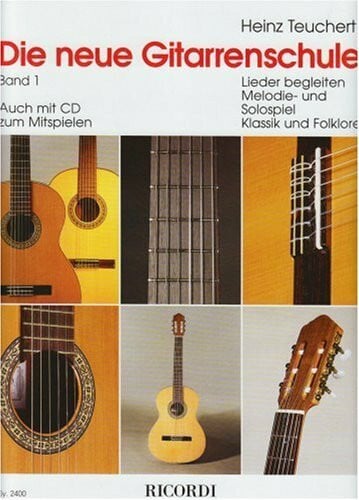 Teuchert Heinz Die neue Gitarrenschule, Band 1: Lieder begleiten Melodie- und Solospiel, Klassik und Folklore