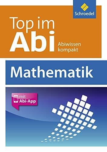 Hild, Rainer Top im Abi: Abiturhilfen - Ausgabe 2014 / Mathematik