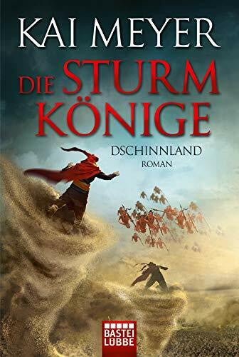 Meyer, Kai 1001-Nacht-Trilogie: Die Sturmkönige - Dschinnland: Roman