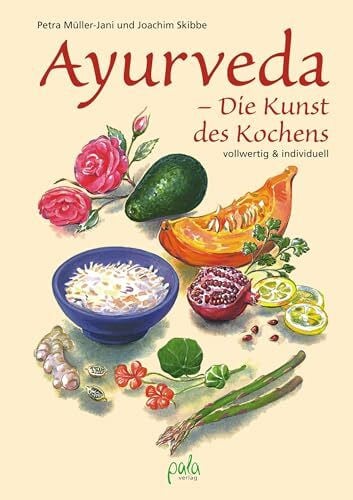 Mints, Tatiana Ayurveda - Die Kunst des Kochens: Vollwertig und individuell