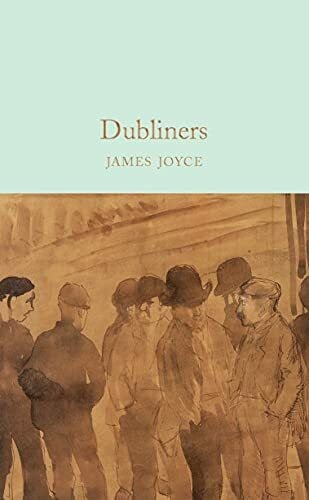 Joyce, James Dubliners: James Joyce (Macmillan Collector's Library)