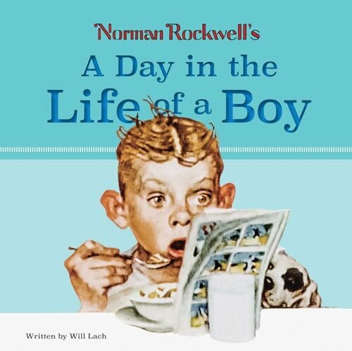 Rockwell, Norman Norman Rockwell’s A Day in the Life of a Boy