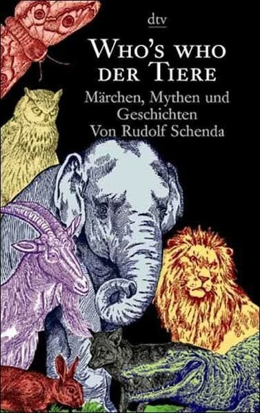 Schenda, Rudolf Who's who der Tiere: Märchen, Mythen und Geschichten