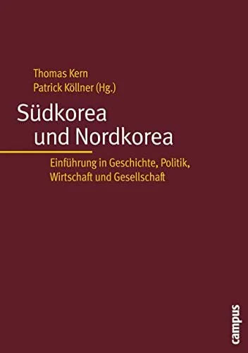 Maretzki, Hans Südkorea und Nordkorea: Einführung in Geschichte, Politik, Wirtschaft und Gesellschaft