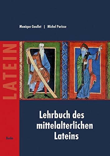 Parisse, Michel Lehrbuch des mittelalterlichen Lateins: für Anfänger