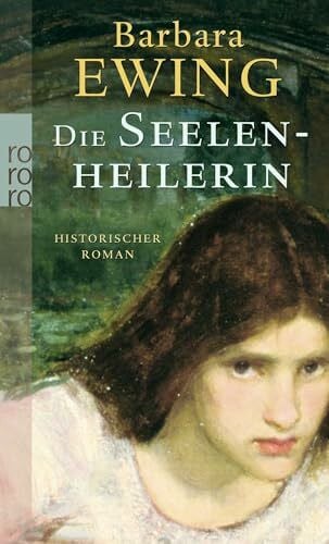 Willems, Elvira Die Seelenheilerin: Historischer Roman. Deutsche Erstausgabe