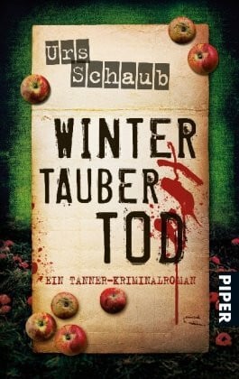 Schaub, Urs Wintertauber Tod: Ein Tanner-Kriminalroman (Tanner-Krimis, Band 3)