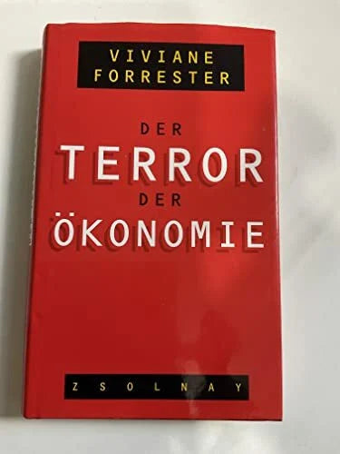 Forrester, Viviane Der Terror der Ökonomie