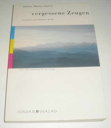 Seiss, Rudolf Vergessene Zeugen