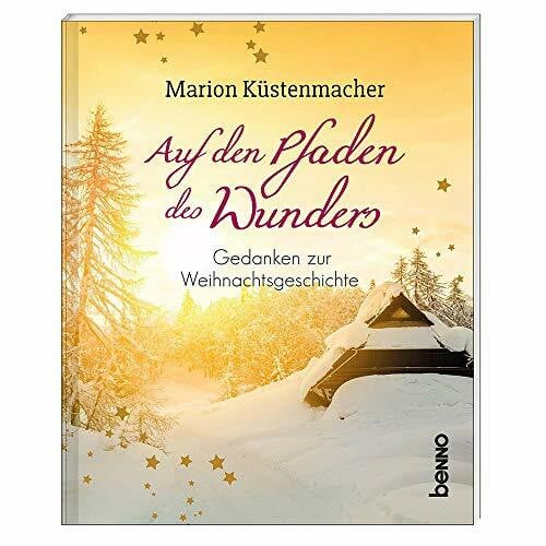 Küstenmacher, Marion Geschenkheft »Auf den Pfaden des Wunders«: Gedanken zur Weihnachtsgeschichte