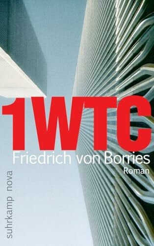 Borries, Friedrich von 1WTC: Roman (suhrkamp nova)