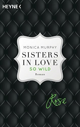 Kurbasik, Pauline Rose - So wild: Sisters in Love - Roman (Fowler Sisters (Sisters in Love), Band 2)