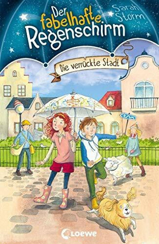 Ishida, Naeko Der fabelhafte Regenschirm (Band 1) - Die verrückte Stadt: Fantasy-Kinderbuch für Mädchen und Jungen ab 8 Jahre