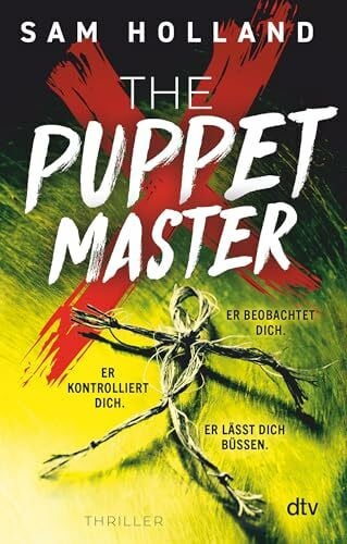 Seidita, Susanne The Puppet Master: Thriller | Nach ›The Twenty‹ das neue hochspannende Buch von der Meisterin der Serienkiller-Thriller | »Eine großartige Autorin.« Chris Carter (Major Crimes Unit, Band 3)