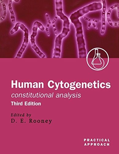 Rooney, D. E. Human Cytogenetics: Constitutional Analysis: A Practical Approach (Practical Approach Series, Band 240)