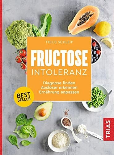 Schleip, Thilo Fructose-Intoleranz: Diagnose finden, Auslöser erkennen, Ernährung anpassen