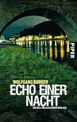 Burger, Wolfgang Echo einer Nacht (Alexander-Gerlach-Reihe 5): Ein Fall für Alexander Gerlach