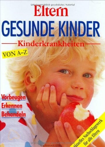 Redaktion Eltern Gesunde Kinder - Kinderkrankheiten von A - Z