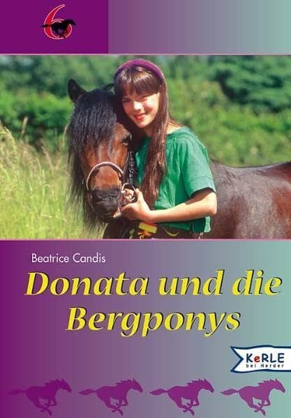 Candis, Beatrice Donata und die Bergponys: Die 6 aus der Pferde-Clique