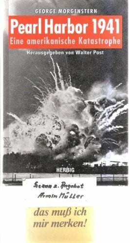 Morgenstern, George Pearl Harbor 1941. Eine amerikanische Katastrophe
