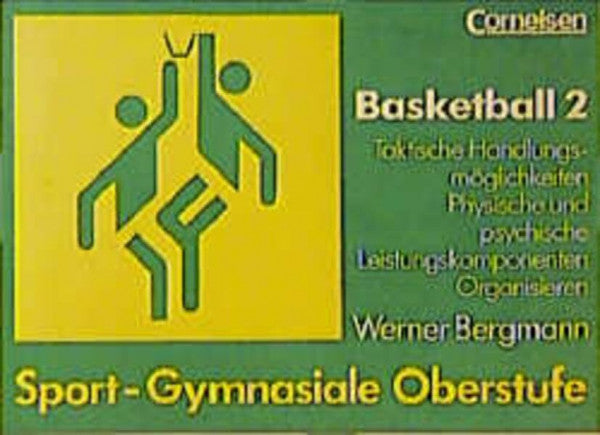 Weiss, Helmut Sport - Gymnasiale Oberstufe: Basketball: Schülerbuch Teil 2