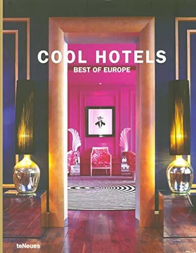 Kunz, Martin N. Cool Hotels Best of Europe: Engl.-Dtsch.-Französ.-Italien.-Span.