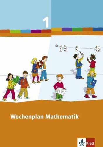 Bever Anja Heidrun Engel und Irina Mohr Wochenplan Mathematik / 1. Schuljahr: Schülerleitfaden
