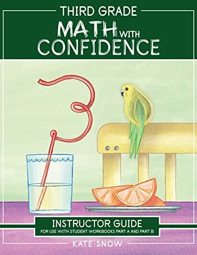 Snow, Kate Third Grade Math With Confidence Instructor Guide