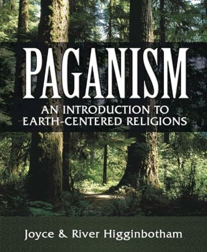 Higginbotham, River Paganism: An Introduction to Earth-Centered Religions