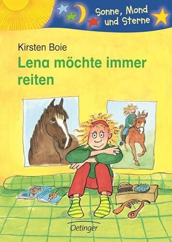 Brix, Silke Lena möchte immer reiten: Sonne, Mond und Sterne. 2./3. Klasse