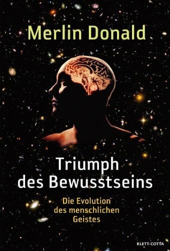Trunk, Christoph Triumph des Bewusstseins: Die Evolution des menschlichen Geistes