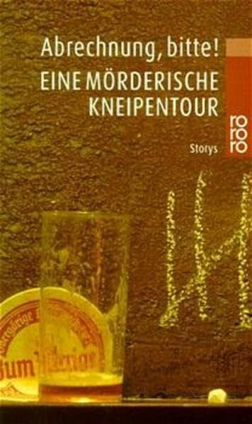 Gerdes, Peter Abrechnung, bitte!: Eine mörderische Kneipentour