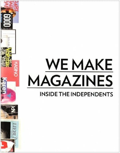 Losowsky, Andrew We Make Magazines: Inside the Independents