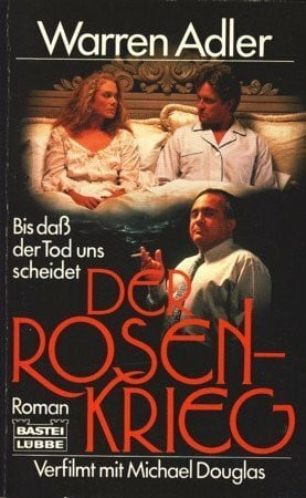 Adler, Warren Der Rosen-Krieg: Roman zum Film (Allgemeine Reihe. Bastei Lübbe Taschenbücher)