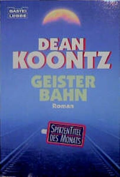 Koontz, Dean Geisterbahn: Roman. (Allgemeine Reihe. Bastei Lübbe Taschenbücher)
