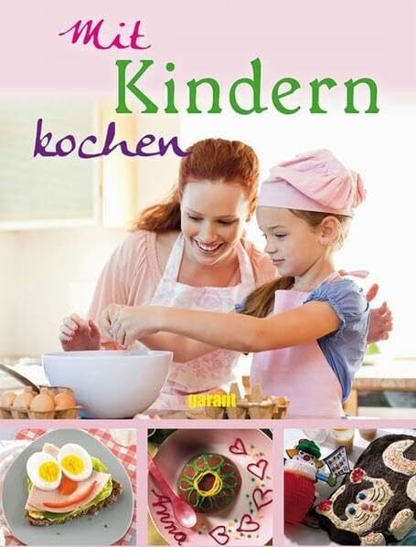 garant Verlag GmbH Mit Kindern Kochen