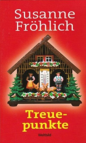 Susanne Fröhlich Treuepunkte : Roman