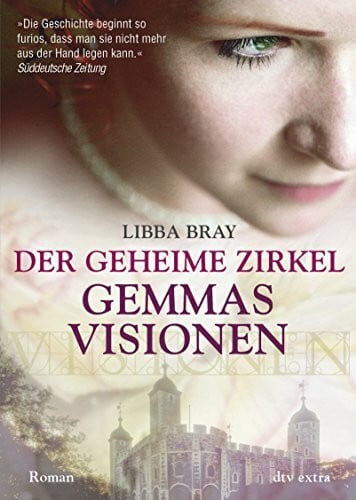 Weixelbaumer, Ingrid Der geheime Zirkel I Gemmas Visionen: Roman (Die geheimer Zirkel-Reihe, Band 1)