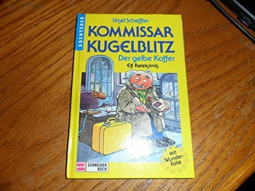 Scheffler, Ursel Kommissar Kugelblitz. Grossdruck: Kommissar Kugelblitz, Bd.3, Der gelbe Koffer